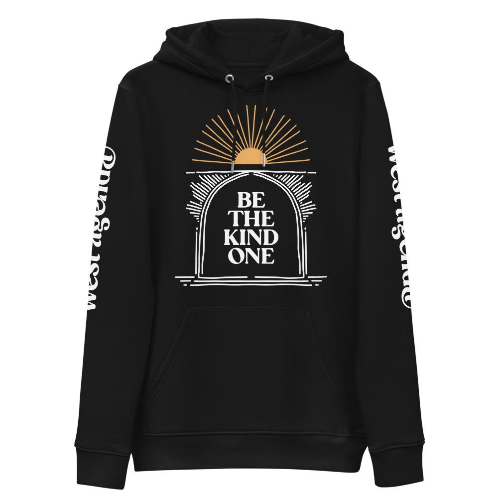 Be The Kind One Unisex Eco Hoodie-Hoodie-West Agenda-$51 - $100,California Brand,Clothing,Eco Friendly,hoodie,Men's Clothing,Organic,Recycled,Unisex,West Agenda,Women Owned Business,Women's Clothing-West Agenda